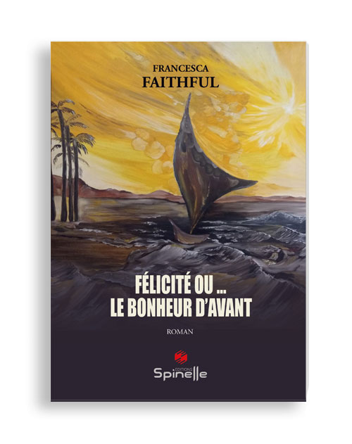 Félicité ou… Le bonheur d’avant