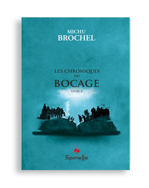 Les chroniques du bocage - Livre 3