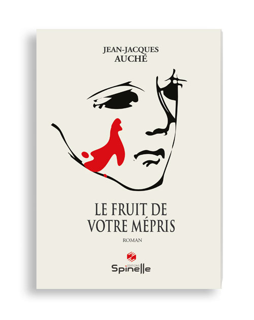 Le Fruit de votre mépris