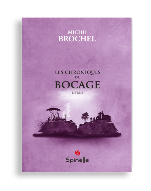 Les chroniques du bocage - Livre 4