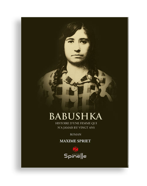 Babushka - histoire d’une femme qui n’a  jamais eu vingt ans