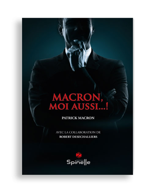 Macron, moi aussi...