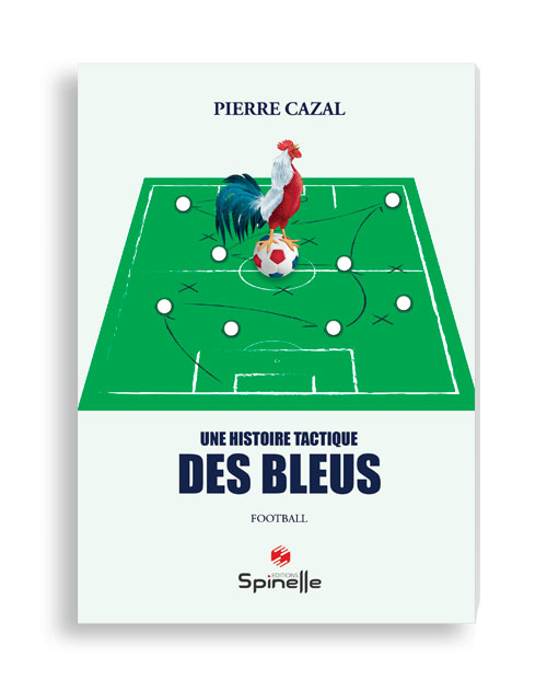 Une histoire tactique des Bleus